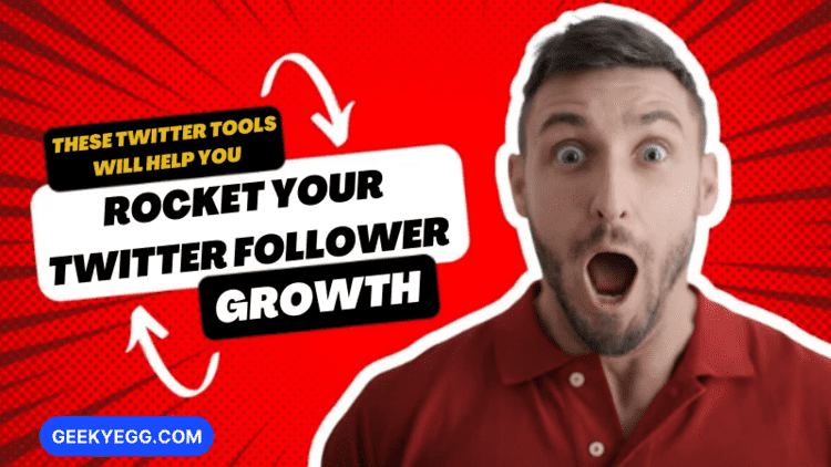 These Twitter Tools Will Help You Rocket Your Twitter Follower Growth